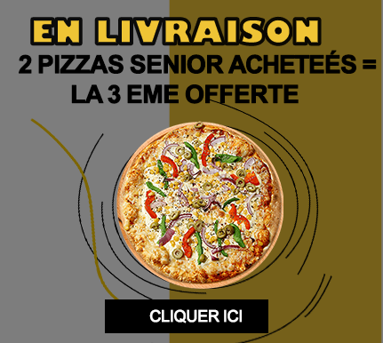 2 PIZZAS SENIOR ACHETEES = LA 3EME OFFERTE